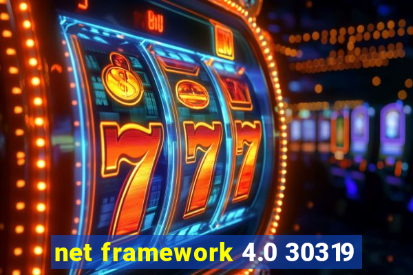 net framework 4.0 30319